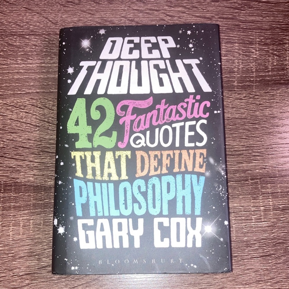 Deep Thought: 42 Fantastic Quotes That Define Philosophy Book by Gary Cox